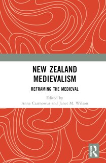 Front cover_New Zealand Medievalism