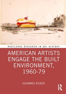 Front cover_American Artists Engage the Built Environment, 1960-1979