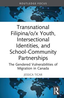 Front cover_Transnational Filipina/o/x Youth, Intersectional Identities, and School-Community Partnerships