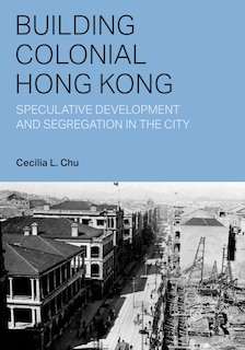 Front cover_Building Colonial Hong Kong