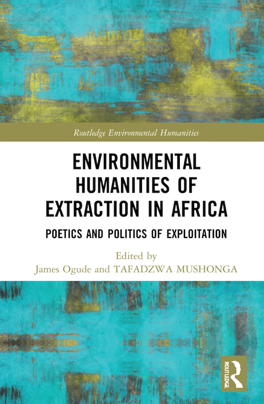 Front cover_Environmental Humanities of Extraction in Africa