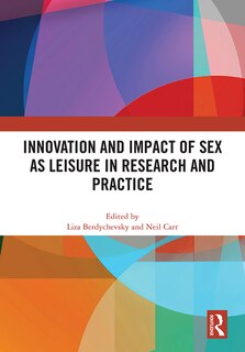 Front cover_Innovation And Impact Of Sex As Leisure In Research And Practice