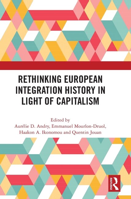 Couverture_Rethinking European Integration History in Light of Capitalism