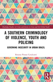 Couverture_A Southern Criminology Of Violence, Youth And Policing