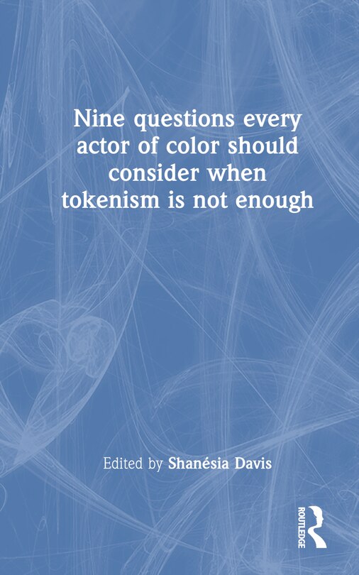 Couverture_Nine questions every actor of color should consider when tokenism is not enough