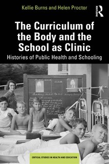 Front cover_The Curriculum of the Body and the School as Clinic