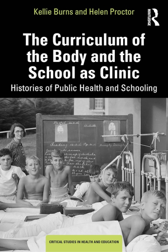 Front cover_The Curriculum of the Body and the School as Clinic