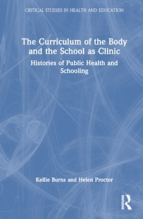 Couverture_The Curriculum of the Body and the School as Clinic