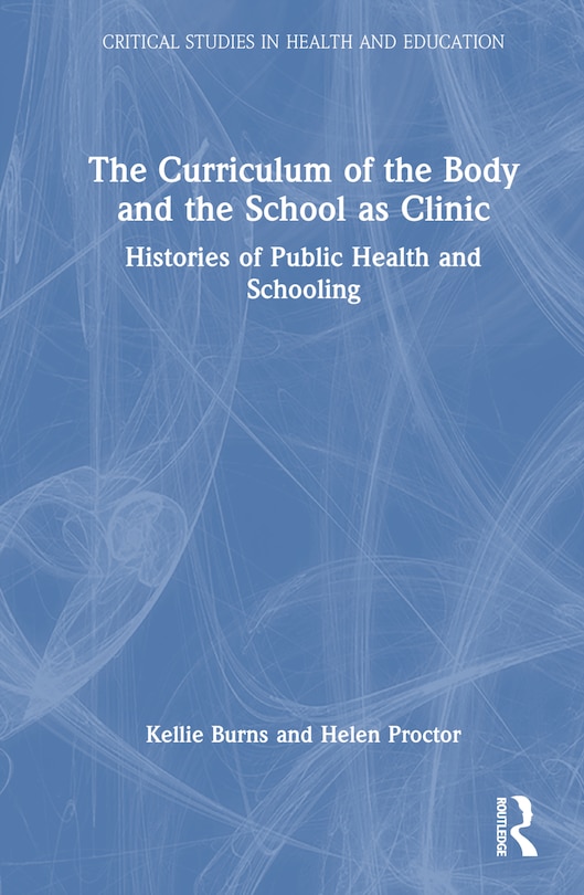 Couverture_The Curriculum of the Body and the School as Clinic