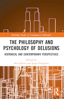 Front cover_The Philosophy and Psychology of Delusions