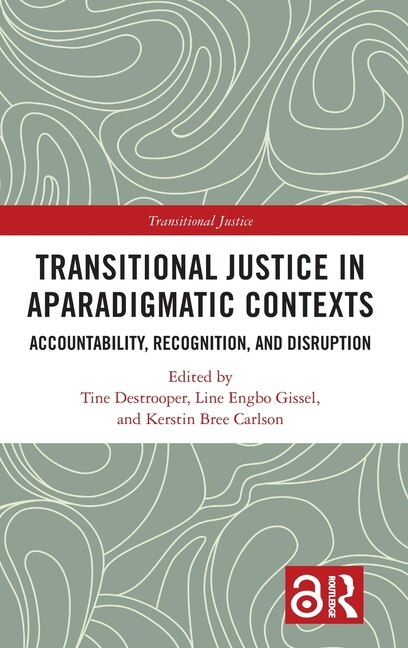 Front cover_Transitional Justice in Aparadigmatic Contexts