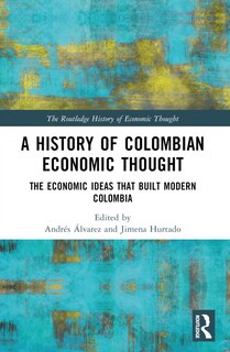 Front cover_A History of Colombian Economic Thought