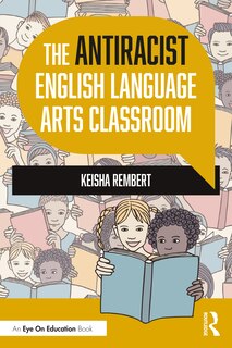Front cover_The Antiracist English Language Arts Classroom