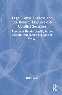 Front cover_Legal Consciousness and the Rule of Law in Post-Conflict Societies