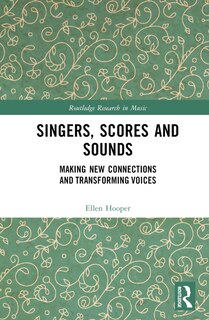 Front cover_Singers, Scores and Sounds