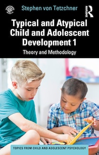 Couverture_Typical and Atypical Child and Adolescent Development 1 Theory and Methodology