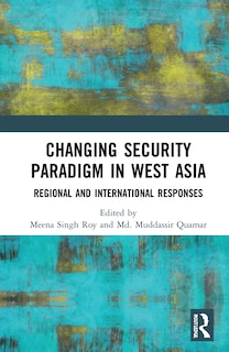 Front cover_Changing Security Paradigm In West Asia
