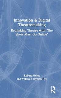 Front cover_Innovation and Digital Theatremaking