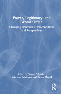 Front cover_Power, Legitimacy, and World Order