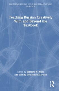 Front cover_Teaching Russian Creatively With and Beyond the Textbook