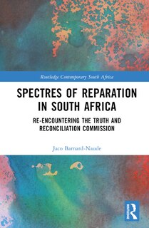 Front cover_Spectres of Reparation in South Africa