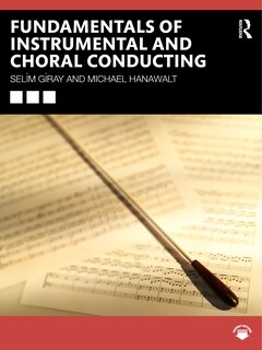 Front cover_Fundamentals of Instrumental and Choral Conducting