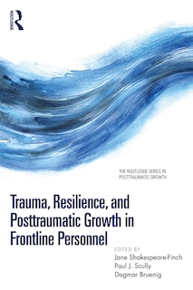 Front cover_Trauma, Resilience, and Posttraumatic Growth in Frontline Personnel