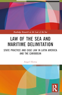 Couverture_Law of the Sea and Maritime Delimitation