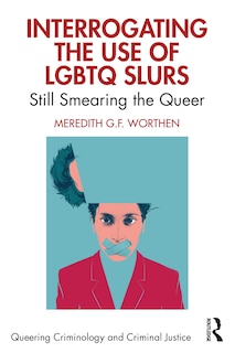 Front cover_Interrogating the Use of LGBTQ Slurs