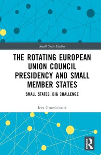 Front cover_The Rotating European Union Council Presidency and Small Member States
