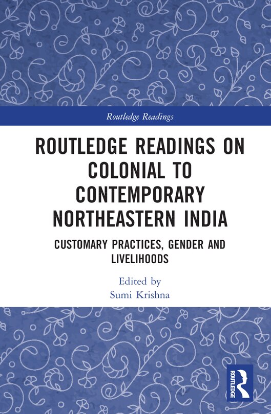 Front cover_Routledge Readings on Colonial to Contemporary Northeastern India