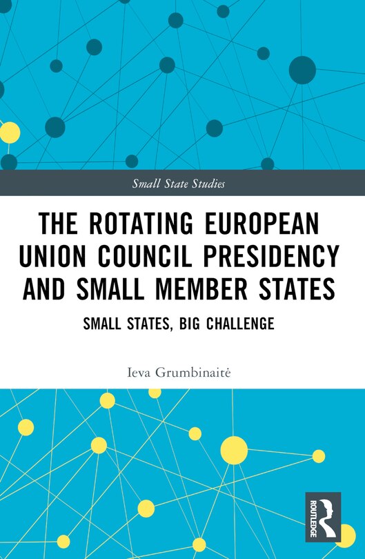 Front cover_The Rotating European Union Council Presidency and Small Member States