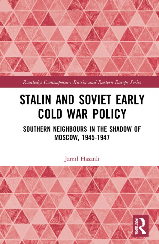 Front cover_Stalin's Early Cold War Foreign Policy