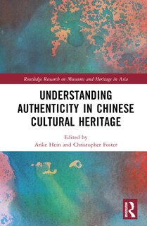 Couverture_Understanding Authenticity in Chinese Cultural Heritage