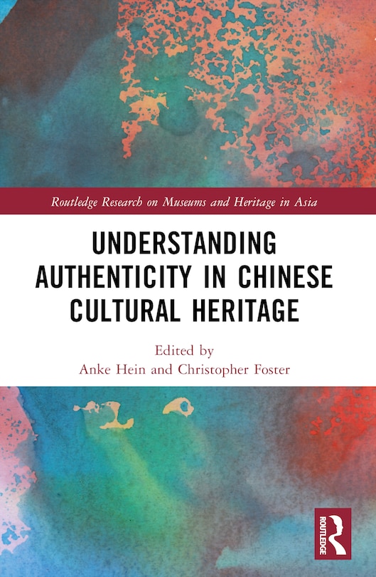 Couverture_Understanding Authenticity in Chinese Cultural Heritage
