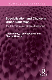 Front cover_Specialisation And Choice In Urban Education