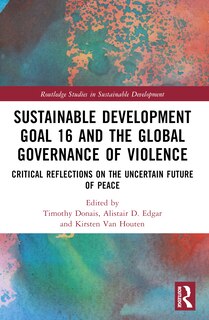Front cover_Sustainable Development Goal 16 and the Global Governance of Violence