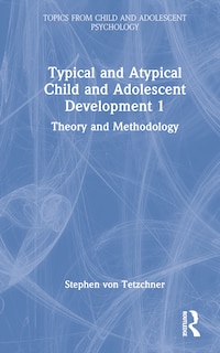 Couverture_Typical and Atypical Child and Adolescent Development 1 Theory and Methodology