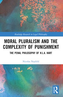 Couverture_Moral Pluralism and the Complexity of Punishment
