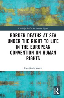 Couverture_Border Deaths at Sea under the Right to Life in the European Convention on Human Rights