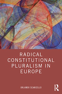 Front cover_Radical Constitutional Pluralism in Europe