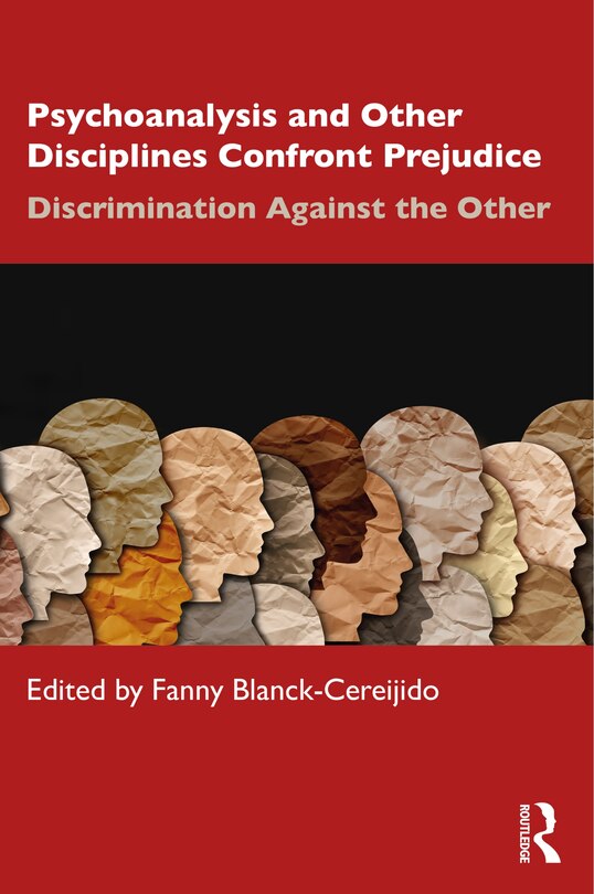 Front cover_Psychoanalysis and Other Disciplines Confront Prejudice