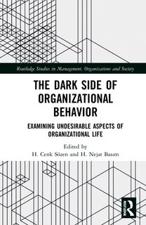 Front cover_The Dark Side Of Organizational Behavior