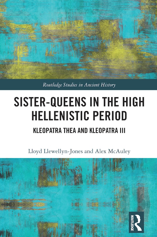 Couverture_Sister-Queens in the High Hellenistic Period