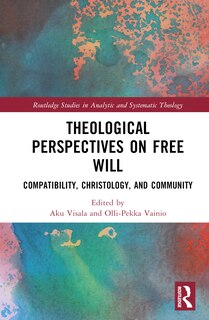 Front cover_Theological Perspectives on Free Will