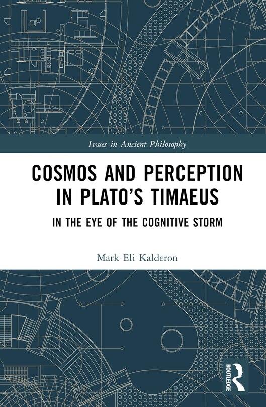 Couverture_Cosmos and Perception in Plato's Timaeus