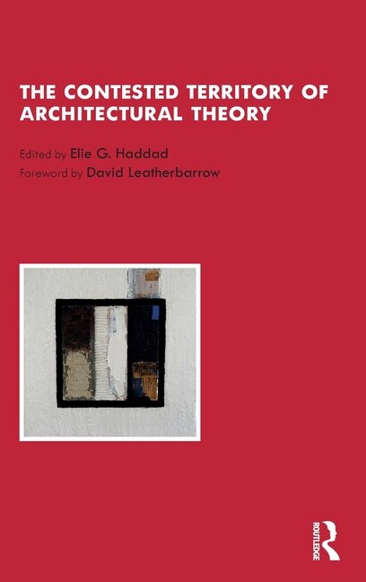 Front cover_The Contested Territory of Architectural Theory