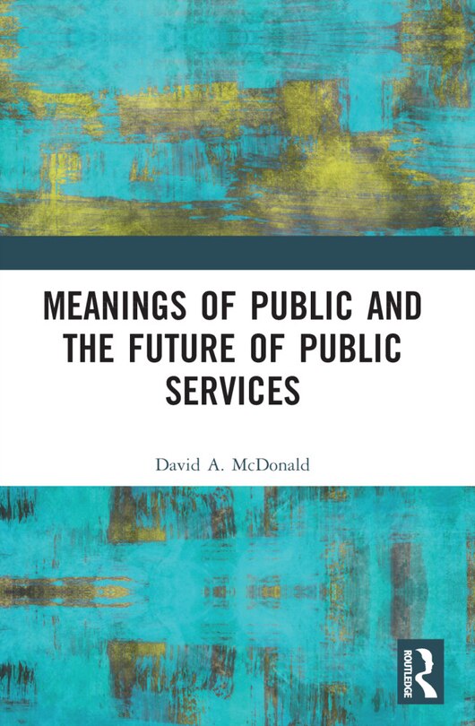 Front cover_Meanings of Public and the Future of Public Services