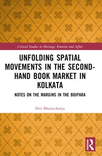 Front cover_Unfolding Spatial Movements in the Second-Hand Book Market in Kolkata
