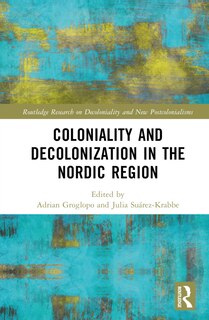 Front cover_Coloniality and Decolonisation in the Nordic Region